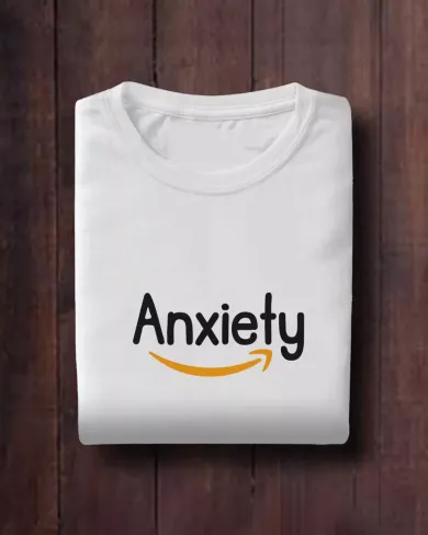 Anxiety Women Half Sleeve T-Shirt