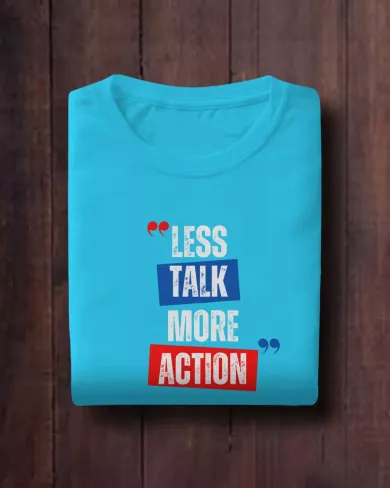 Less Talk More Action Women Half Sleeve T-shirt