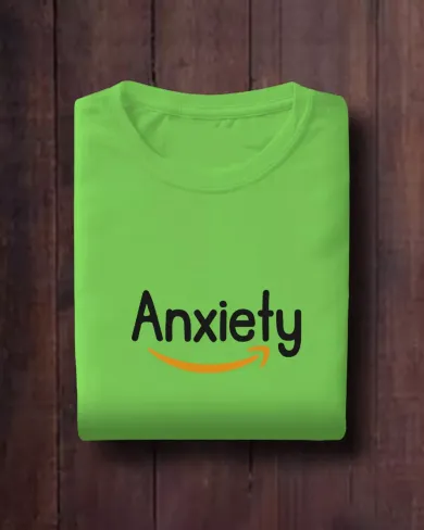 Anxiety Men Round Neck Half Sleeve T-Shirt