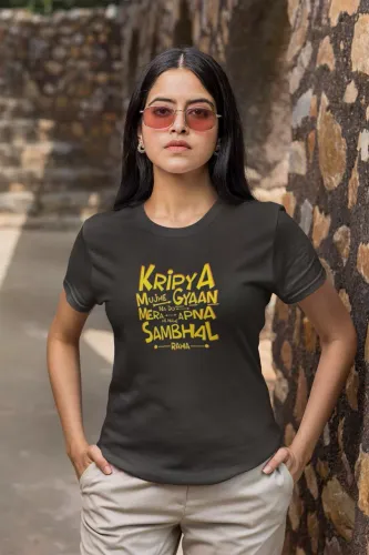 Kripya Mujhe Gyaan Na Do Women Half Sleeve T-Shirt