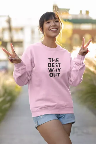 The Best Way Out Sweatshirt