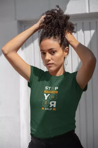 Stop Doubting Yourself Women Neck Half Sleeve T-Shirt